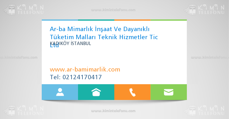 Ar-ba Mimarlık İnşaat Ve Dayanıklı Tüketim Malları Teknik Hizmetler Tic Ltd