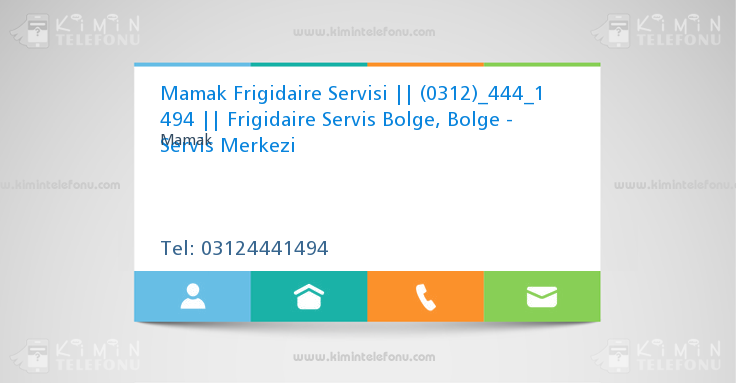 Mamak Frigidaire Servisi || (0312)_444_1 494 || Frigidaire Servis Bolge, Bolge - Servis Merkezi