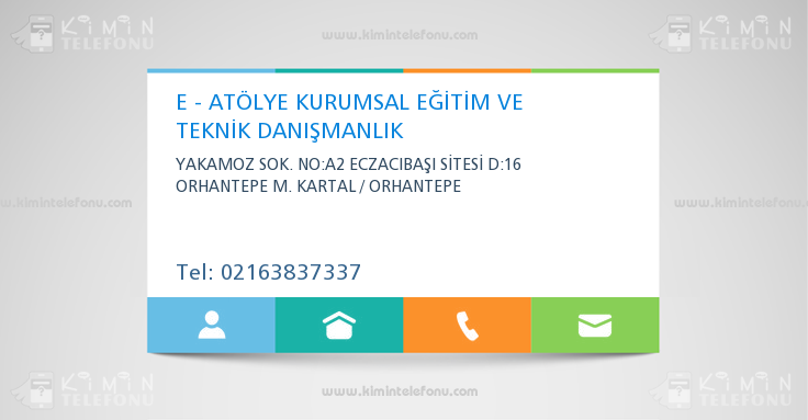 E - ATÖLYE KURUMSAL EĞİTİM VE TEKNİK DANIŞMANLIK